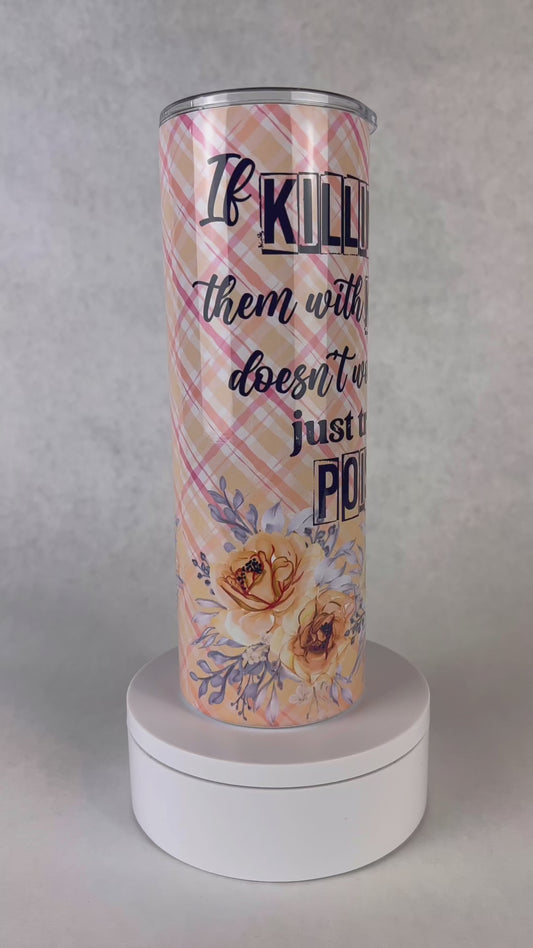 20 oz. Retro Housewife Killing with Kindness Tumbler